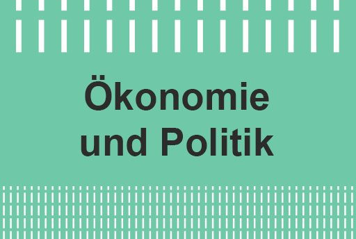 Ökonomie und Politik